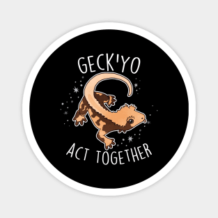 Crested Gecko'Yo Act Together Magnet